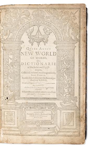 Florio, John (1552-1625) Queen Anna’s New World of Words.                                                                                        